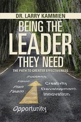 Being the Leader They Need: The Path to Greater Effectiveness