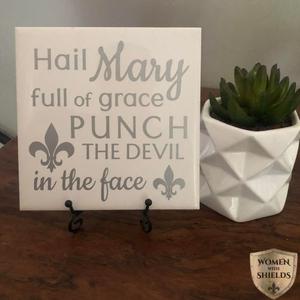 Hail Mary full of grace punch the devil in the face tile plaque Catholic Christian homeware gift 