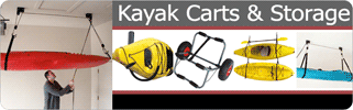 Click here to access our kayak and canoe carts & dolly, kayak hoists, kayak storage strap systems, and wall mounted storage racks and hooks