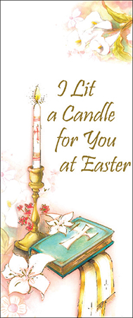 I Lit A Candle For You At Easter.