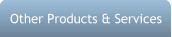 Other Products & Services