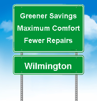 Greener savings, maximum comfort, fewer repairs in Wilmington