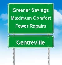 Greener Savings, Maximum Comfort, Fewer Repairs in Centreville