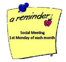 Social Meeting - 1st Monday of each month