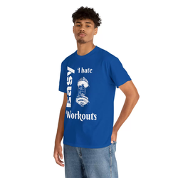 I Hate Easy Workouts T-Shirt