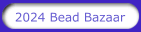 2024 Bead Bazaar